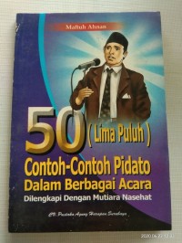 50 ( Lima Puluh ) Contoh-Contoh Pidato Dalam Berbagai Acara