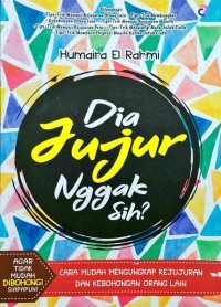 Dia Jujur Nggak Sih ?