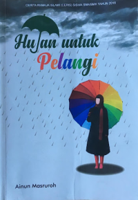 Hujan Untuk Pelangi