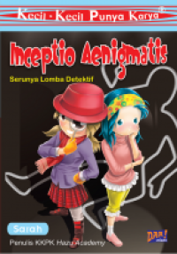 Inceptio Aenigmatis : Serunya Lomba Detektif ( KKPK )