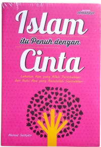 Islam itu penuh dengan cinta : Lakukan apa yang Allah perintahkan dan ikuti apa yang Rasulullah Sunnahkan ....