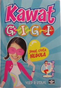 Kawat Gigi : Jimat Cinta Nebula