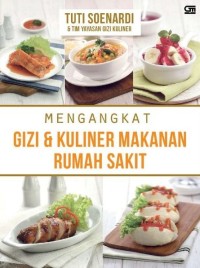 Mengangkat Gizi & Kuliner Makanan Rumah Sakit