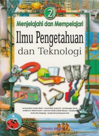 Menjelajahi dan mempelajari ilmu pengetahuan dan teknologi volume 2