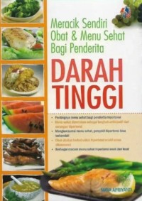 Meracik Sendiri Obat dan Menu Sehat Bagi Penderita Darah Tinggi