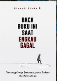 Baca Buku Ini Saat Engkau gagal