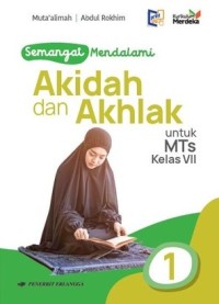 Semangat Mendalami Akidah dan Akhlak untuk MTs Kelas VII