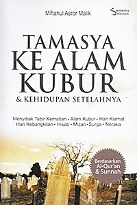 Tamasya ke Alam Kubur & Kehidupan Setelahnya