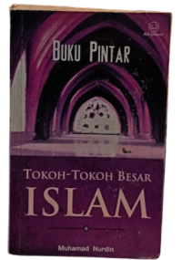 Buku Pintar Tokoh-Tokoh Besar Islam