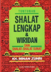 Tuntunan Shalat Lengkap & Wiridan