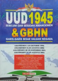 UUD 1945 Sebelum dan sesudah amandemen dan GBHN Garis-garis Besar Haluan Negara