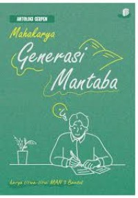 Antologi Cerpen : Mahakarya Generasi Mantaba