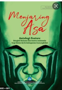 Menjaring Asa : Antologi Feature