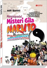 Mewaspadai Misteri Gila Naruto