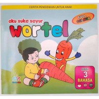 Aku suka sayur wortel ( Edisi 3 Bahasa )